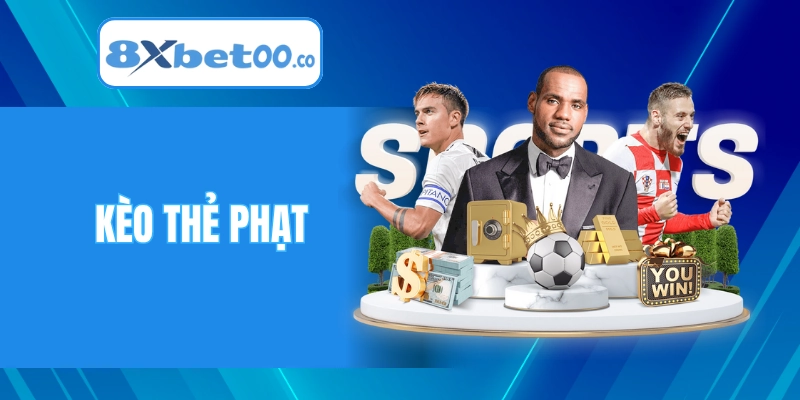 Kèo Thẻ Phạt